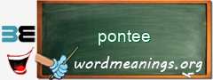 WordMeaning blackboard for pontee